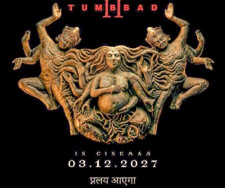 ‘Tumbbad 2’ to debut in cinemas on December 3, 2027
