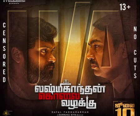 Vetri-starrer ‘Lakshmikanthan Kolai Vazhakku’ cleared for release with U/A certificate